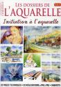 Les Dossiers De L'Aquarelle ; Initiation A L Aquarelle - Preview