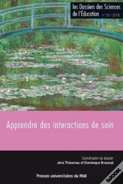 Capa do artigo Les Dossiers Des Sciences De L'Éducation Tome 39 : Apprendre Des Interactions De Soin