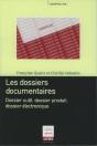 Les Dossiers Documentaires Du Papier A L'Electronique ; Coll L'Essentiel Sur - Preview