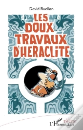 Les Doux Travaux D'Heraclite