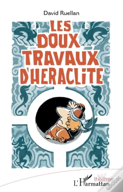 Capa do artigo Les Doux Travaux D'Heraclite