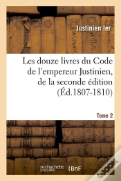 Capa do artigo Les Douze Livres Du Code T.2 Edition 1807 1810
