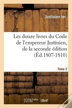 Capa do artigo Les Douze Livres Du Code T.2 Edition 1807 1810