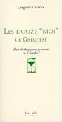 Les Douze Moi De Grégoire ; Mon Développement Personnel Est-Il Durable - Preview