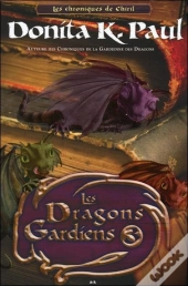Les Dragons Gardiens - Les Chroniques De Chiril T3