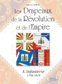 Les Drapeaux De La Révolution Et De L'Empire ; L'Infanterie 1786-1815 - Preview