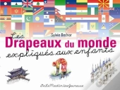 Les Drapeaux Du Monde Expliqués Aux Enfants