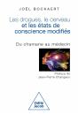 Les Drogues, Le Cerveau Et Les États De Conscience Modifiés : Du Chamane Au Médecin - Preview