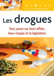 Capa do artigo Les Drogues : Tout Savoir Sur Leurs Effets, Leurs Risques Et La Législation - Coll. Eyrolles Pratique