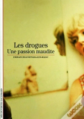 Les Drogues : Une Passion Maudite