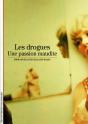 Les Drogues : Une Passion Maudite - Preview