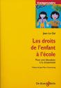 Les Droits De L'Enfant A L'Ecole ; Pour Une Education A La Citoyennete - Preview