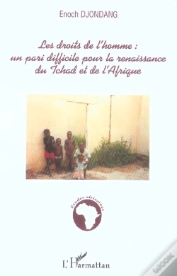 Capa do artigo Les Droits De L'Homme: Un Pari Difficile Pour La Renaissance Du Tchad Et De L'Afrique