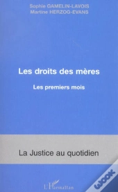 Les Droits Des Meres ; Les Premiers Mois