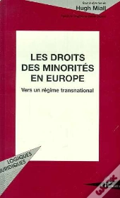 Les Droits Des Minorites En Europe ; Vers Un Regime Transnational