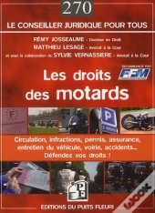 Les Droits Des Motards - Infractions, Permis A Points, Assurance, Accidents... Defendez Vos Droits