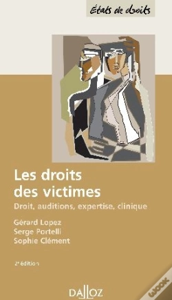 Capa do artigo Les Droits Des Victimes ; Droit, Auditions, Expertise, Clinique (2e Édition)