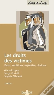 Capa do artigo Les Droits Des Victimes ; Droit, Auditions, Expertise, Clinique (2e Édition)