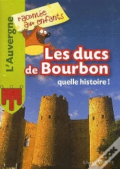Capa do artigo Les Ducs De Bourbons, Quelle Histoire !