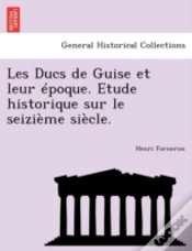 Capa do artigo Les Ducs De Guise Et Leur  Poque. Etude