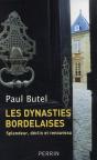 Les Dynasties Bordelaises ; Splendeur, Déclin Et Renouveau - Preview