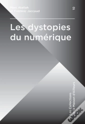 Les Dystopies Du Numérique