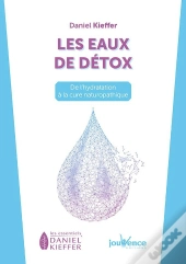 Les Eaux De Détox ; De L'Hydratation À La Cure Naturopathique