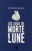 Les Eaux De Mortelune Tome 1