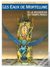 Les Eaux De Mortelune Tome 10 ; La Recherche Du Temps Perdu