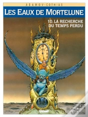 Capa do artigo Les Eaux De Mortelune Tome 10 ; La Recherche Du Temps Perdu