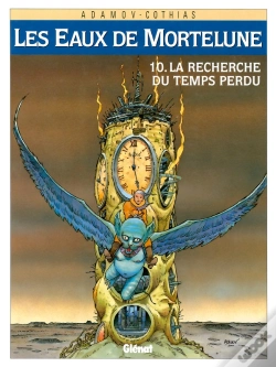 Capa do artigo Les Eaux De Mortelune Tome 10 ; La Recherche Du Temps Perdu