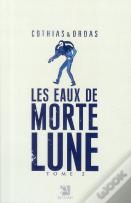 Les Eaux De Mortelune Tome 2
