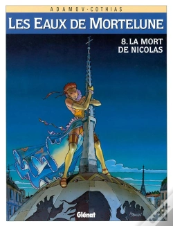 Capa do artigo Les Eaux De Mortelune Tome 8 ; La Mort De Nicolas