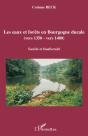Les Eaux Et Forêts En Bourgogne Ducale (Vers 1350 - Vers 1480) ; Société Et Biodiversité - Preview