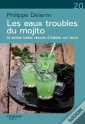 Les Eaux Troubles Du Mojito