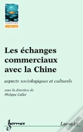 Les Echanges Commerciaux Avec La Chine
