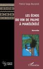 Les Echos Du Vin De Palme À Makélékélé - Preview