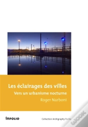 Capa do artigo Les Éclairages Des Villes ; Vers Un Urbanisme Nocturne