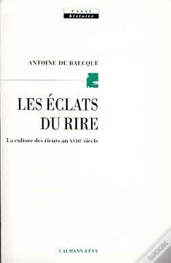 Capa do artigo Les Eclats Du Rire ; La Culture Des Rieurs Au Xviii Siecle