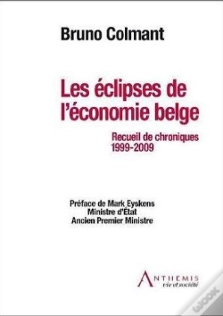 Capa do artigo Les Éclipses De L'Économie Belge ; Recueil De Chroniques 1999-2009