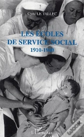 Les Ecoles De Service Social ; 1910-1940