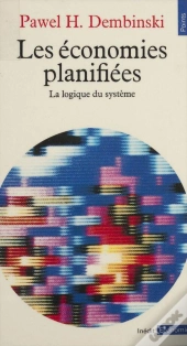 Les Économies Planifiées ; La Logique Du Système