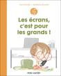 Les Ecrans, C'Est Pour Les Grands ! - Preview