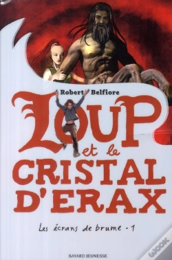Capa do artigo Les Écrans De Brume T.1 ; Le Loup Et Le Cristal D'Erax