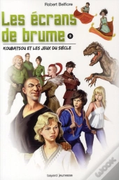 Les Écrans De Brumes T.2 ; Koubatsou Et Les Jeux Du Siècle