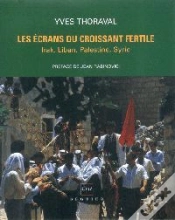 Capa do artigo Les Ecrans Du Croissant Fertile ; Irak, Liban, Palestine, Syrie