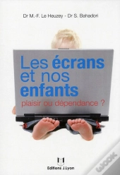 Les Ecrans Et Nos Enfants