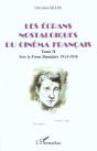 Les Ecrans Nostalgiques Du Cinema Francais T.2 ; Vers Le Front Populaire ; 1933-1936 - Preview