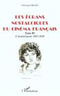 Les Ecrans Nostalgiques Du Cinema Francais T.3 ; L'Avant-Guerre ; 1937-1939 - Preview