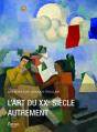 Les Écrits De Jacques Thuillier 7 : Art Au Xxe Siècle Autrement - Preview